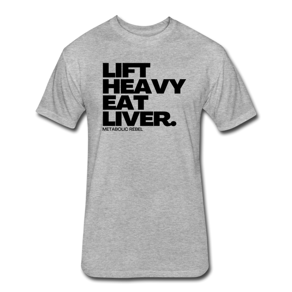 Lift Heavy. Eat Liver. - heather gray