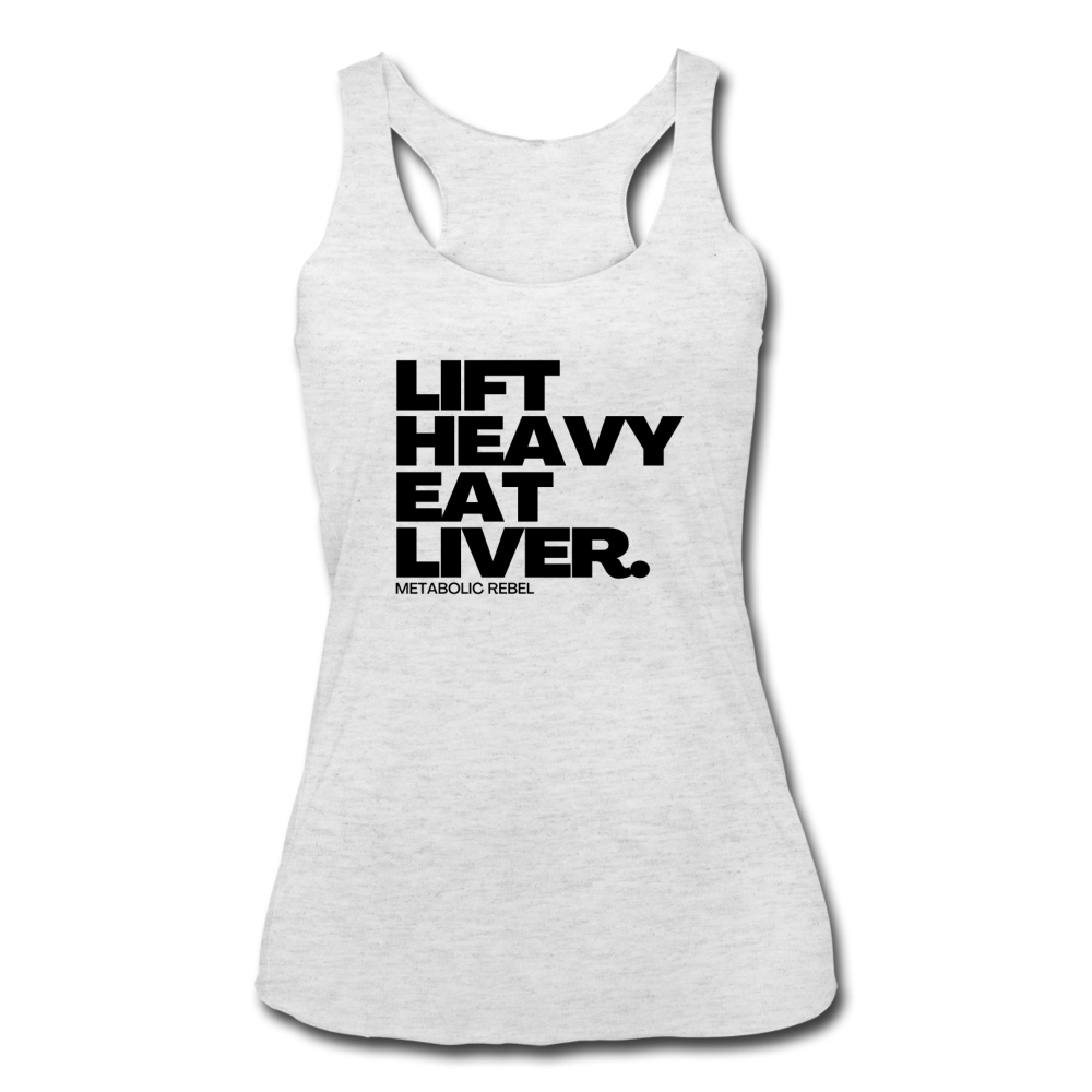 Lift Heavy.  Eat Liver. Womens Tank - heather white