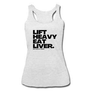 Lift Heavy.  Eat Liver. Womens Tank - heather white