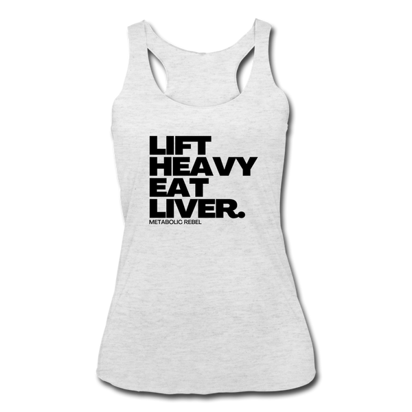 Lift Heavy.  Eat Liver. Womens Tank - heather white