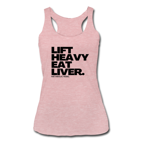 Lift Heavy.  Eat Liver. Womens Tank - heather dusty rose